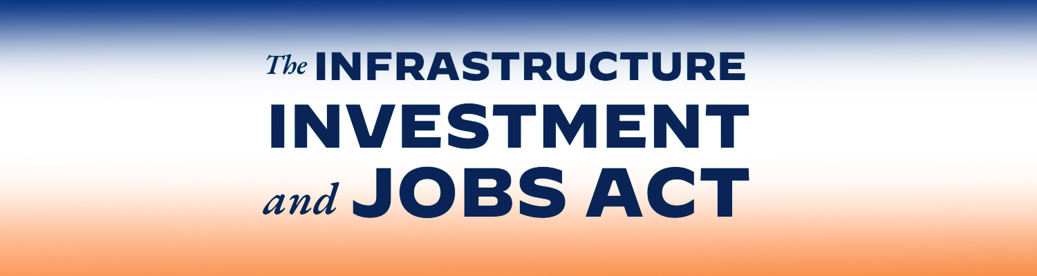 The Infrastructure Investment and Jobs Act